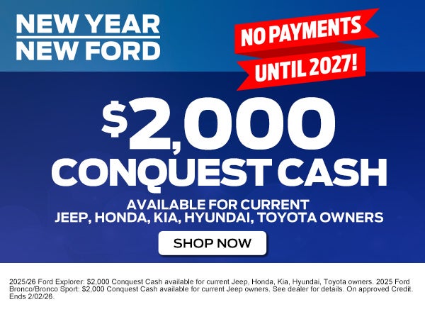 $2,000 Conquest Cash available