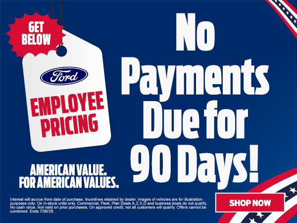 No Payments Due for 90 Days!